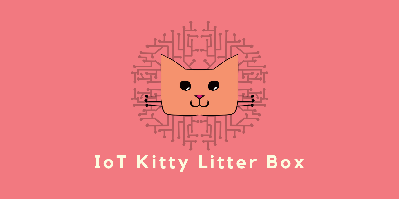 IoT Kitty Litter Box 🐈💩
